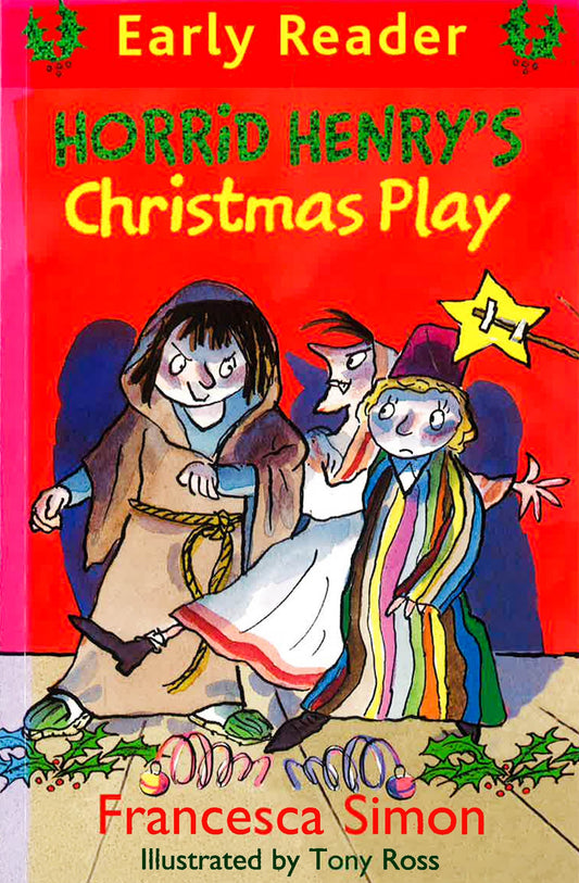 Horrid Henry Early Reader: Horrid Henry's Christmas Play: Book 25