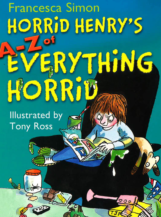 Horrid Henry's A - Z Of Everything Horrid