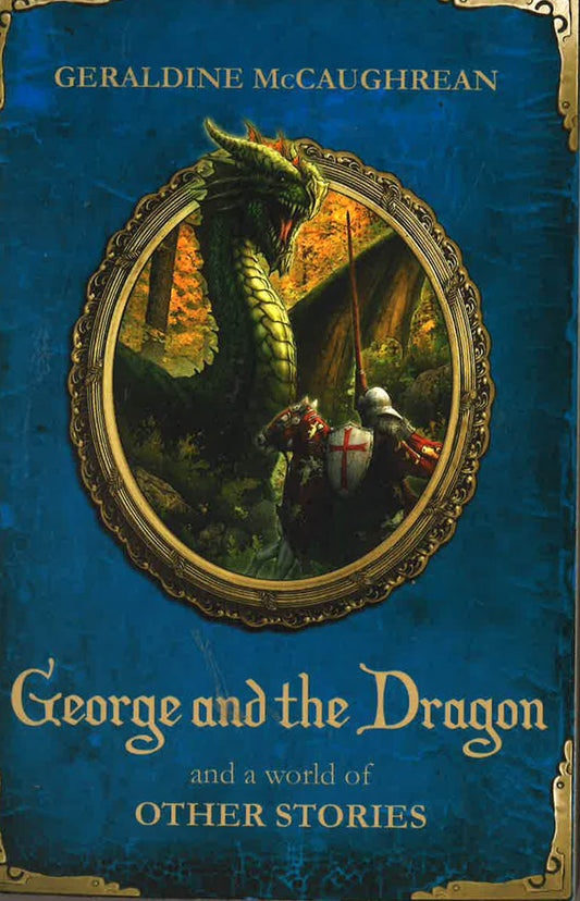 George And The Dragon And A World Of Other Stories