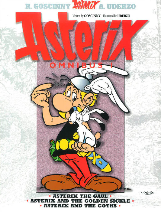 Asterix: Asterix Omnibus 1: Asterix The Gaul, Asterix and The Golden Sickle, Asterix and The Goths