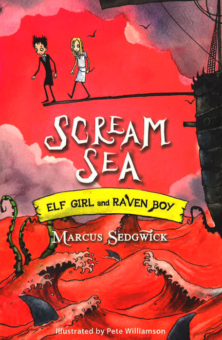 Elf Girl And Raven Boy: Scream Sea: Book 3
