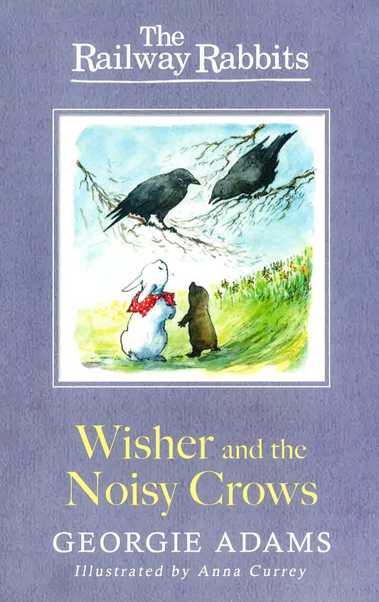[Bargain corner] Railway Rabbits: Wisher And The Noisy Crows