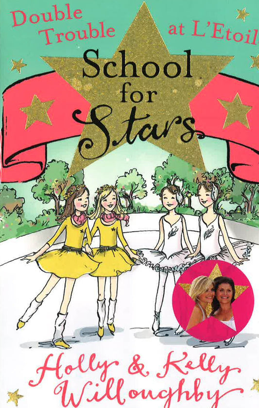 Double Trouble At L'Etoile (School For Stars)