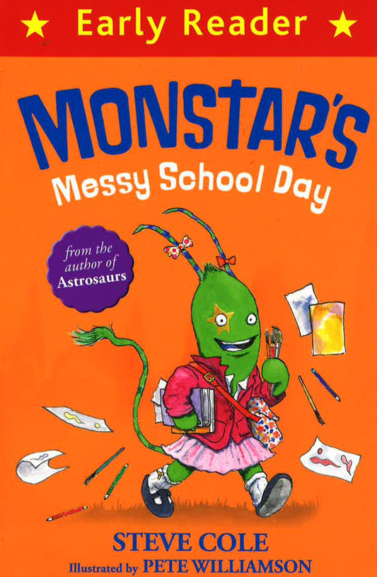 Early Reader: Monstar's Messy School Day