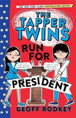 The Tapper Twins Run For President: Book 3