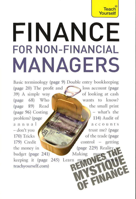 Finance For Non-Financial Managers: A Comprehensive Manager's Guide To Business Accountancy