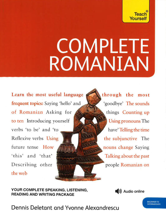Complete Romanian Beginner to Intermediate Course: (Book and audio support)