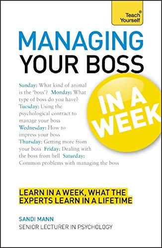 Managing Your Boss In A Week