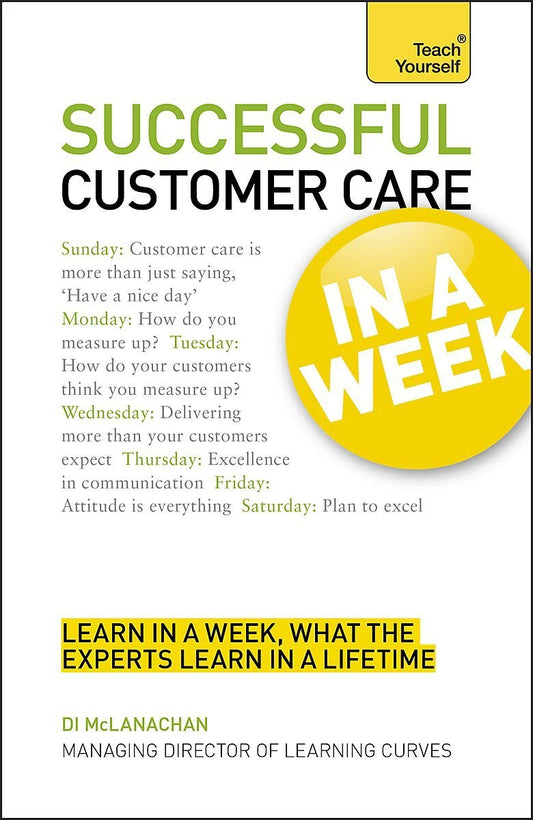 Successful Customer Care In A Week A Teach Yourself