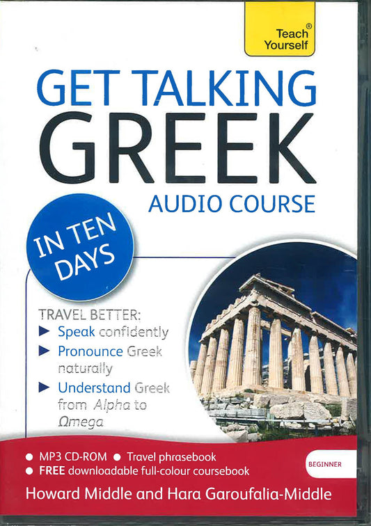Get Talking Greek in Ten Days Beginner Audio Course: (Audio pack) The essential introduction to speaking and understanding