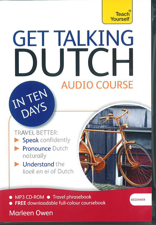 Get Talking Dutch in Ten Days Beginner Audio Course: (Audio Pack) the Essential Introduction to Speaking and Understanding