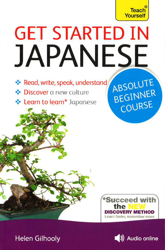 Get Started In Japanese Absolute Beginner Course: (Book And Audio Support)