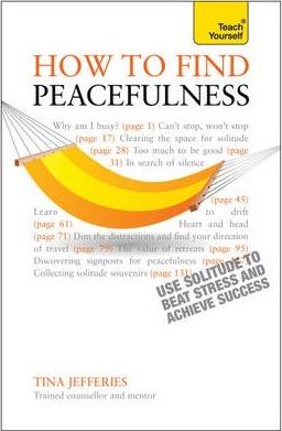 Peacefulness: Teach Yourself: The Secret Of How To Use Solitude To Counter Stress And Breed Success
