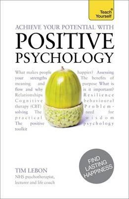 Achieve Your Potential With Positive Psychology