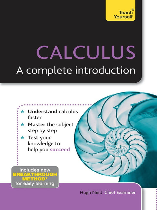 Calculus: A Complete Introduction: Teach Yourself