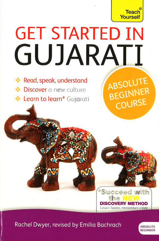 Get Started In Gujarati Absolute Beginner Course: (Book And Audio Support)