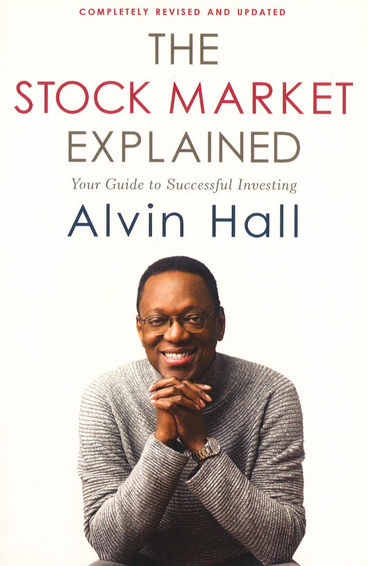 The Stock Market Explained: Your Guide To Successful Investing