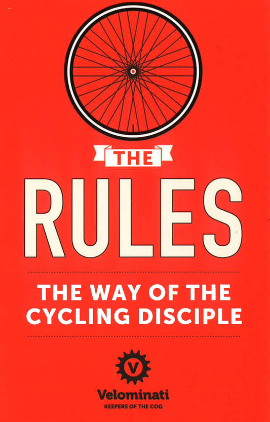 The Rules: The Way Of The Cycling Disciple
