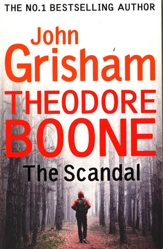 Theodore Boone: The Scandal: Theodore Boone 6