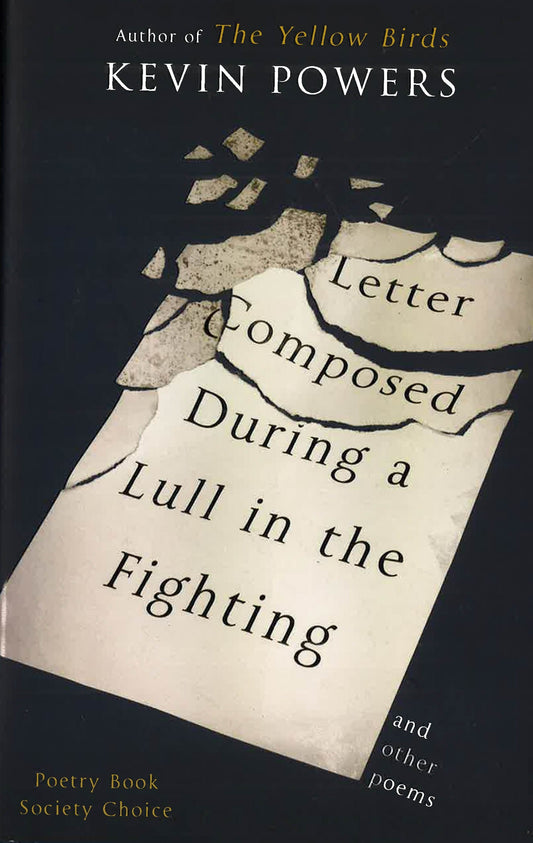 Letter Composed During A Lull In The Fighting