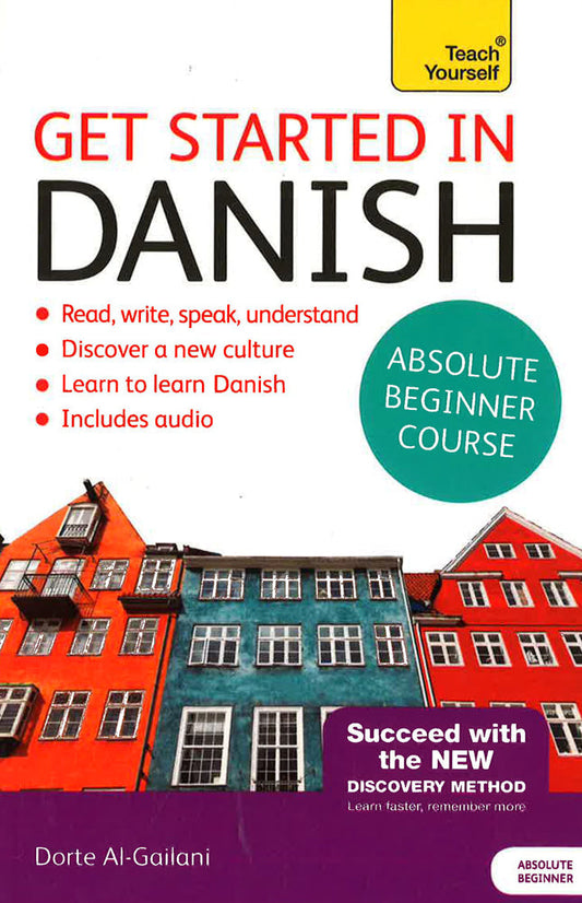 Get Started In Danish Absolute Beginner Course: (Book And Audio Support)