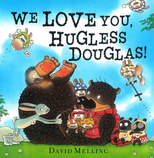 We Love You, Hugless Douglas!