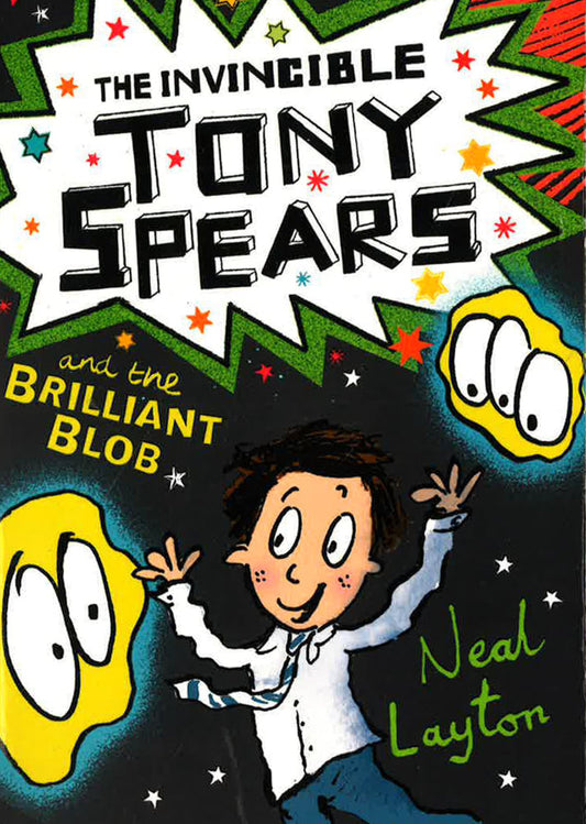 Tony Spears: The Invincible Tony Spears And The Brilliant Blob: Book 2