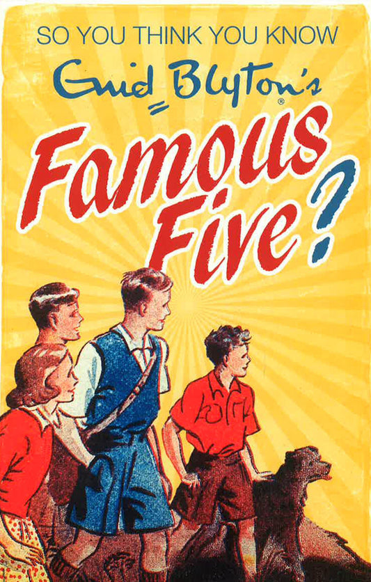 So You Think You Know: Enid Blyton's Famous Five