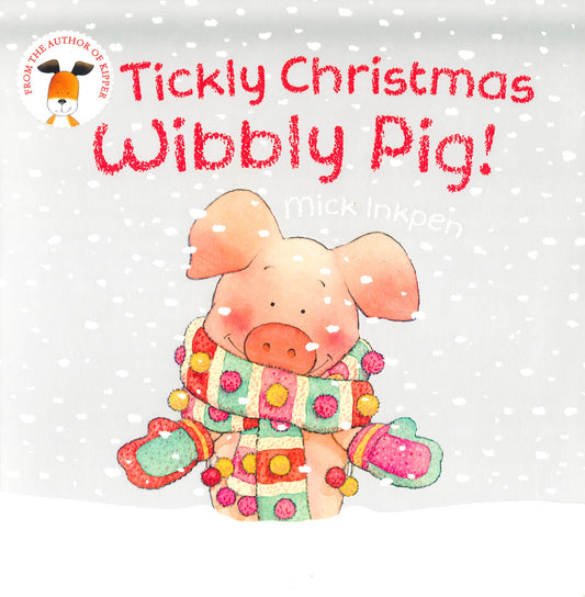 Wibbly Pig: Tickly Christmas Wibbly Pig