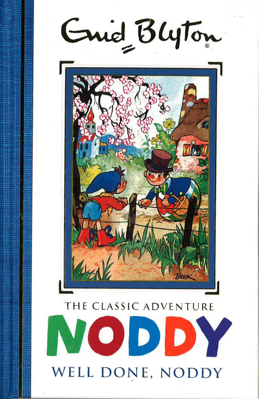 Noddy Classic Storybooks: Well Done, Noddy: Book 5