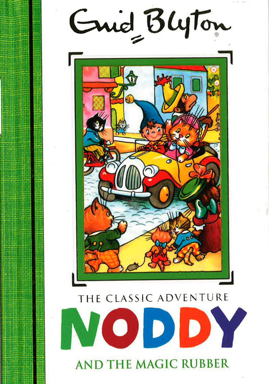 Noddy Classic Storybooks: Noddy And The Magic Rubber: Book 8
