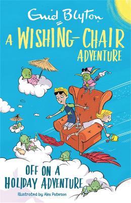 Wishing-Chair Adventure:  Off On A Holiday Adventure