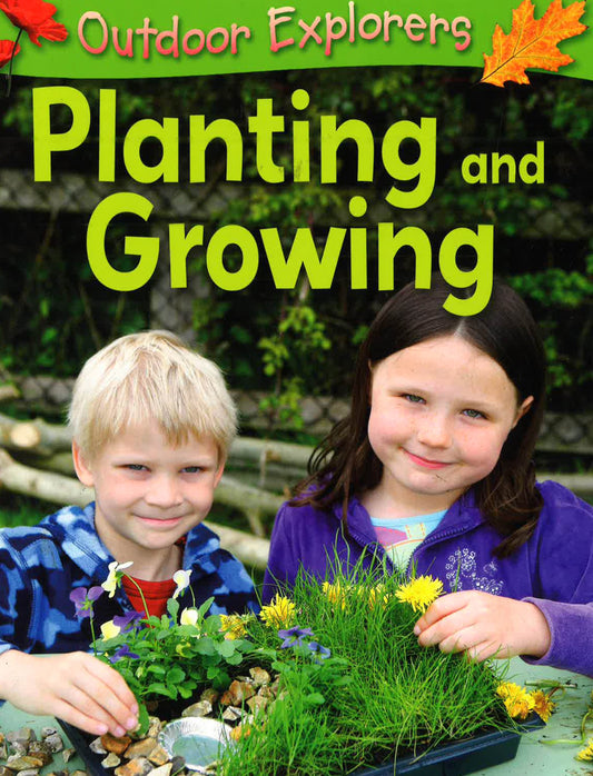 Outdoor Explorers: Planting And Growing
