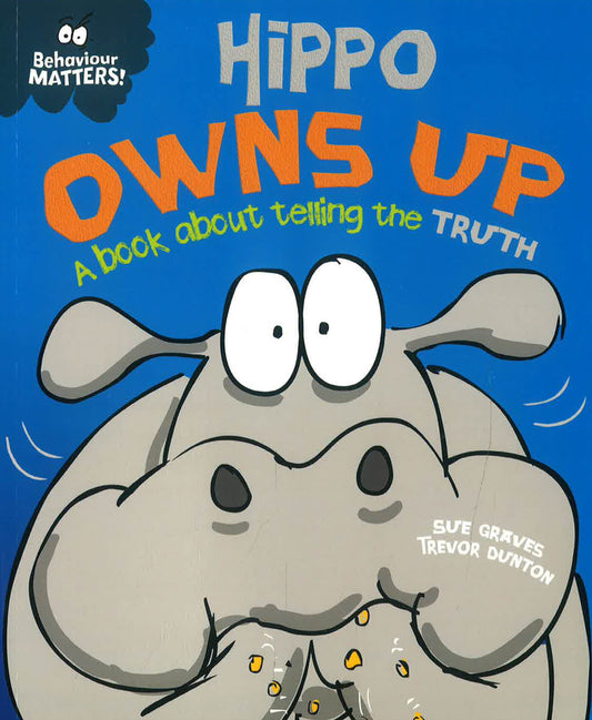 Behaviour Matters: Hippo Owns Up - A Book About Telling The Truth