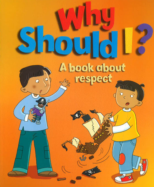 Emotions & Behaviours: Why Should I? - A Book About Respect