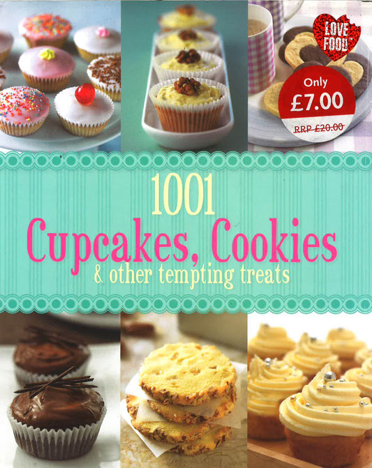 1001 Cupcakes,Cookies & Other Tempting Treats
