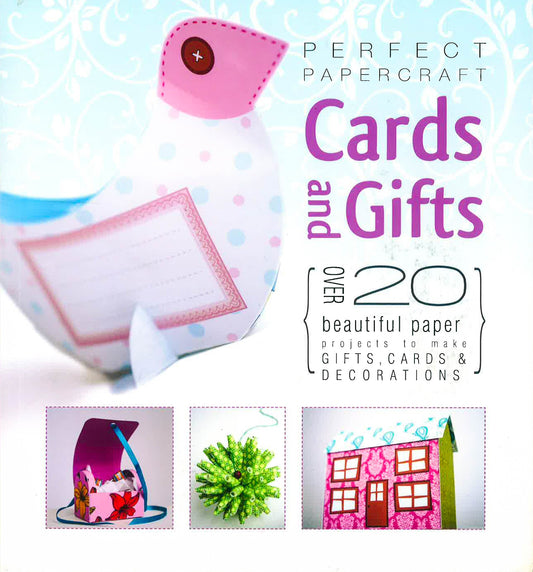Perfect Papercraft: Cards And Gifts