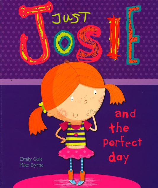 Just Josie And The Perfect Day