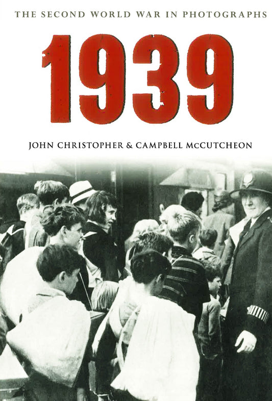1939 The Second World War In Photographs