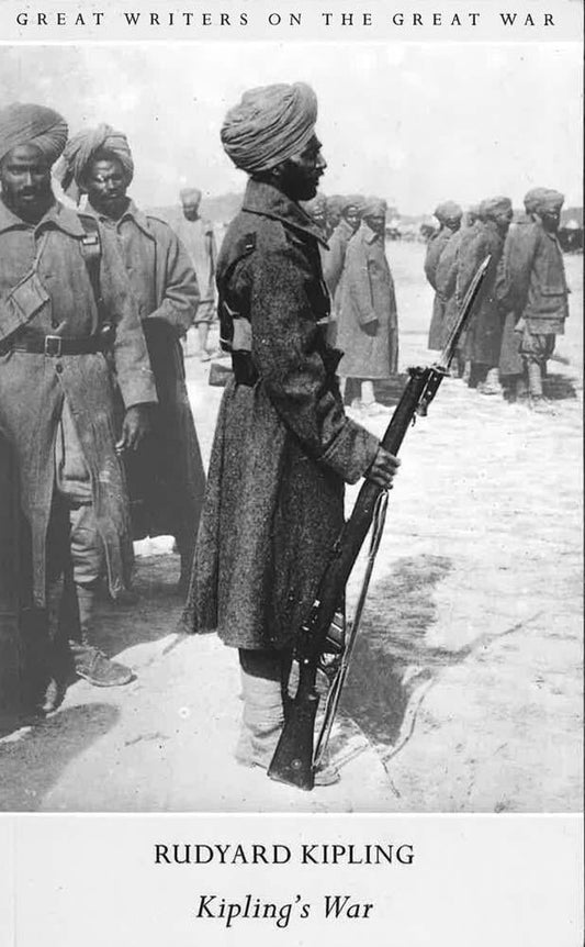 Great Writers On The Great War Kipling's War.