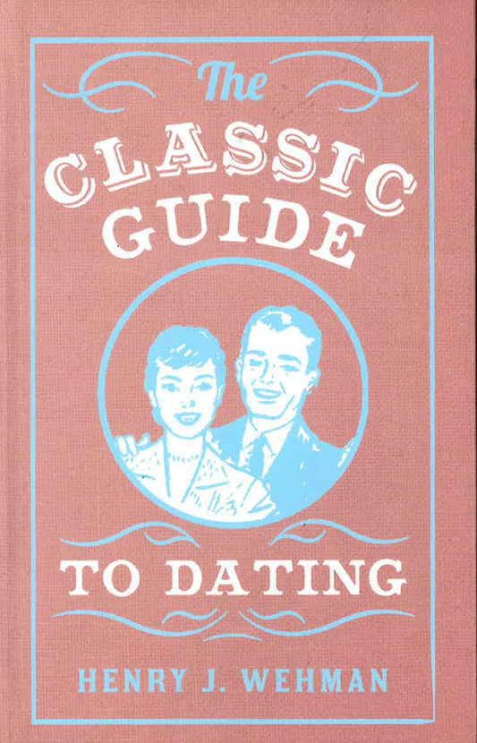 Classic Guide To Dating