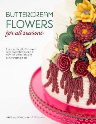Buttercream Flowers For All Seasons: A Year Of Floral Buttercream Cake .
