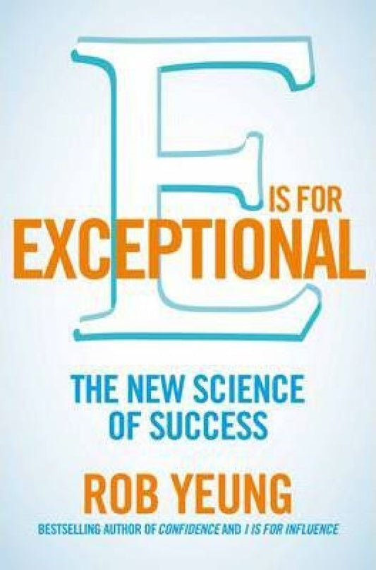 E Is For Exceptional: The New Science Of Success