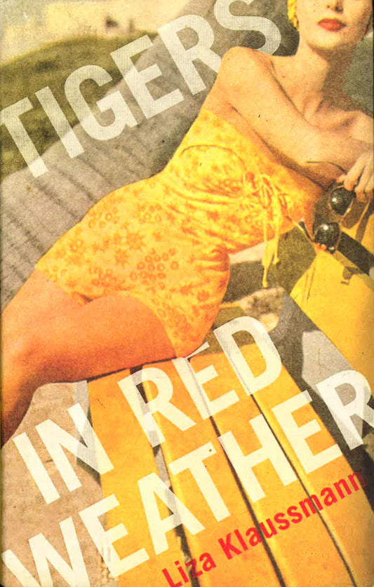 Tigers In Red Weather: A Novel
