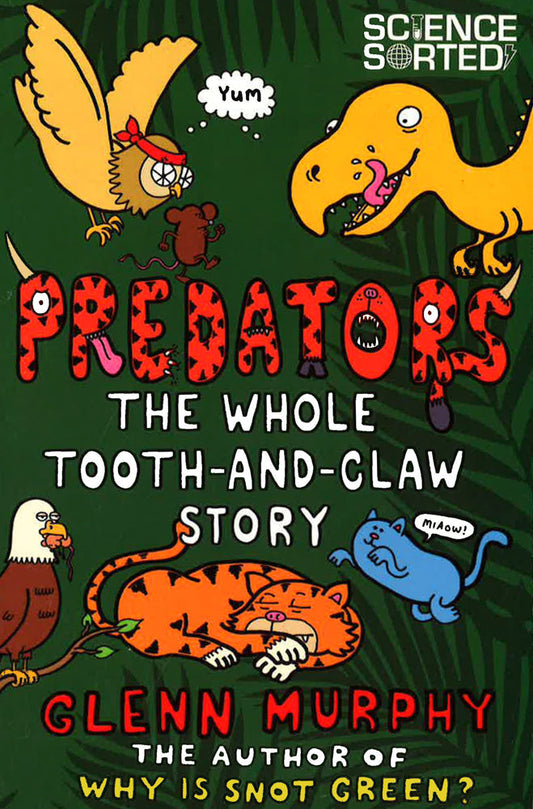 Predators: The Whole Tooth-And-Claw Story