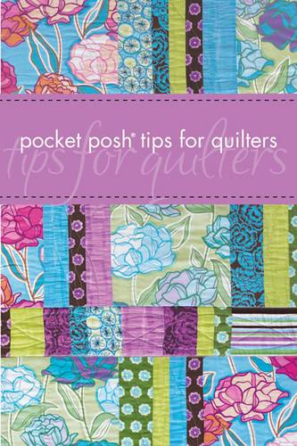 Pocket Posh Tips For Quilters