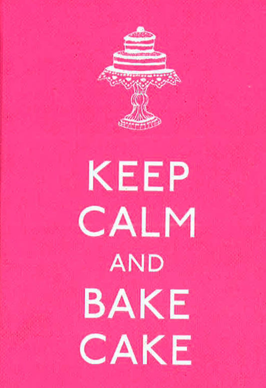 Keep Calm And Bake Cake