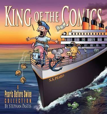 King Of The Comics: A Pearls Before Swine Collection (Volume 23)