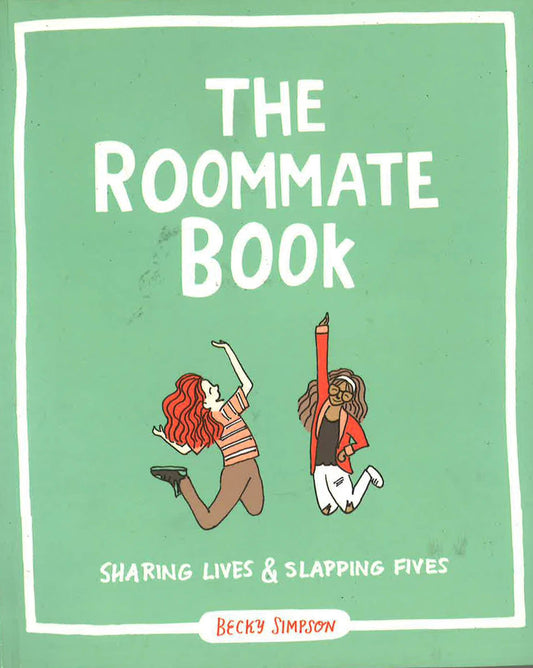 Roommate Book: Sharing Lives & Slapping Fives