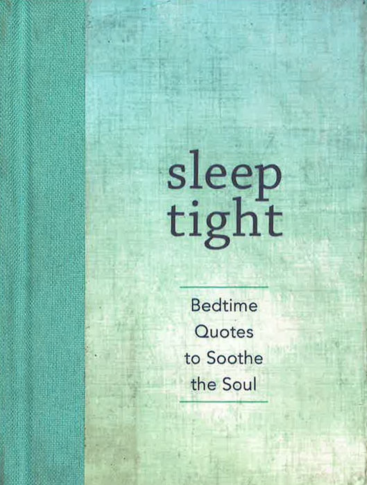 Sleep Tight: Bedtime Quotes To Soothe The Soul